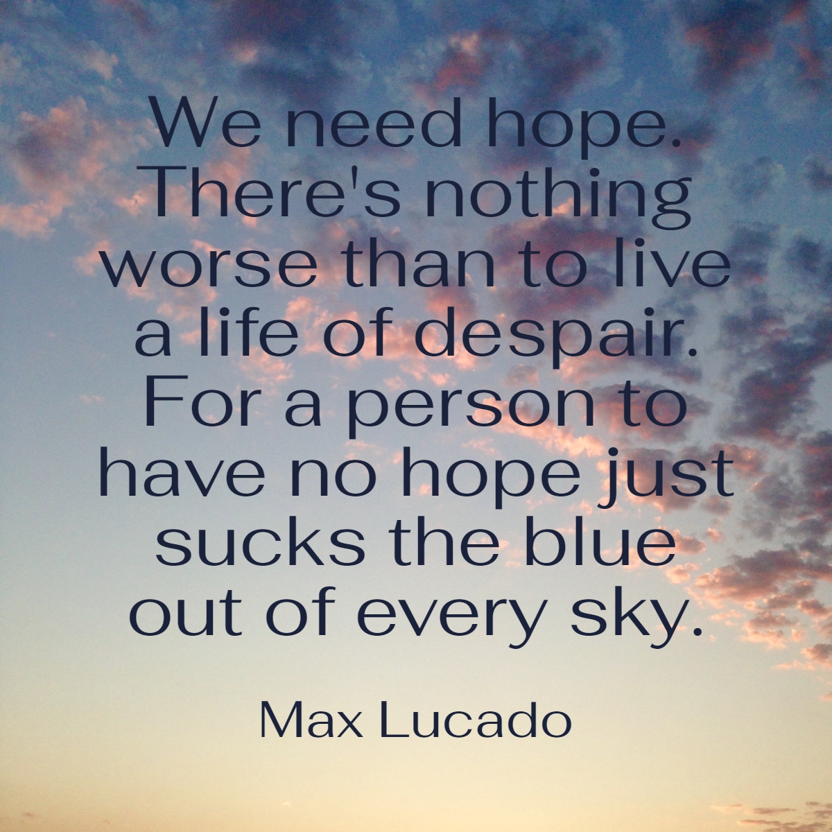 live312project's tweet photo. Have Hope. We Need Hope.

#Hope #Faith #Believe #Inspiration #Encouragement #GetThroughThis https://t.co/J7R9vUdMnQ