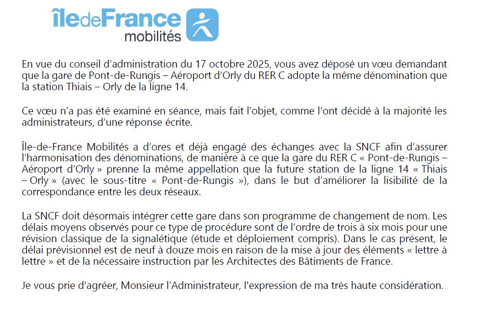 Nous avons donc demandé à IDFM que le nom de la gare RER soit mis en cohérence : voici la réponse, positive mais avec un délai de 9 à 12 mois, incluant un avis des ABF...