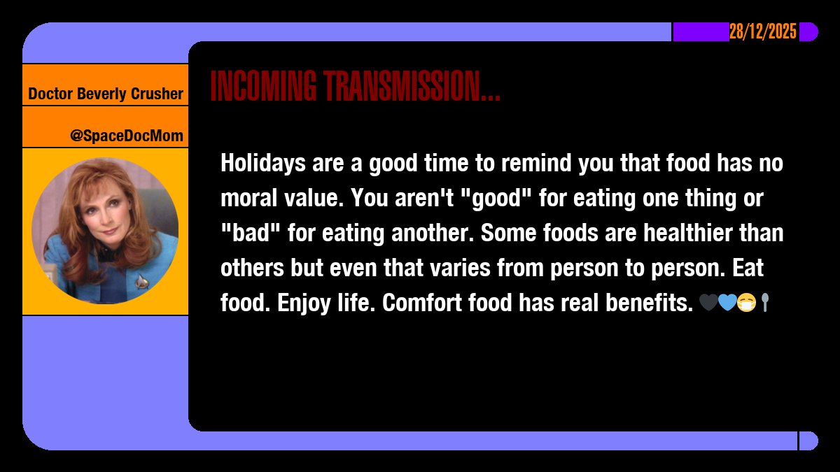 SpaceDocMom's tweet image. Holidays are a good time to remind you that food has no moral value. You aren't "good" for eating one thing or "bad" for eating another. Some foods are healthier than others but even that varies from person to person. Eat food. Enjoy life. Comfort food has real benefits. 🖤💙😷🥄