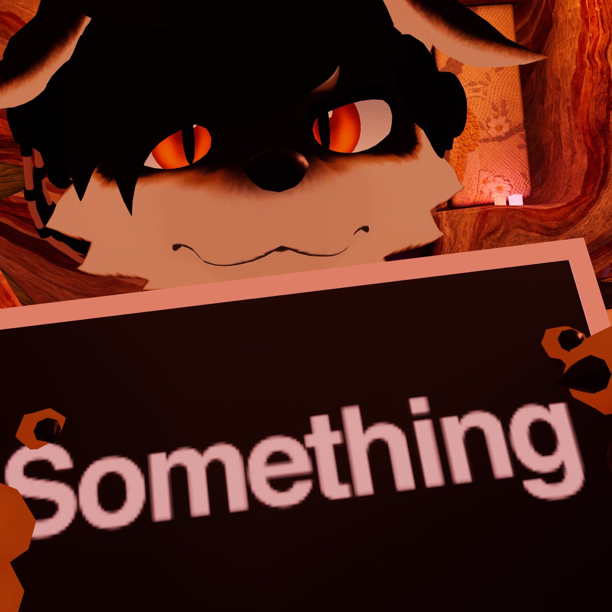 I have something