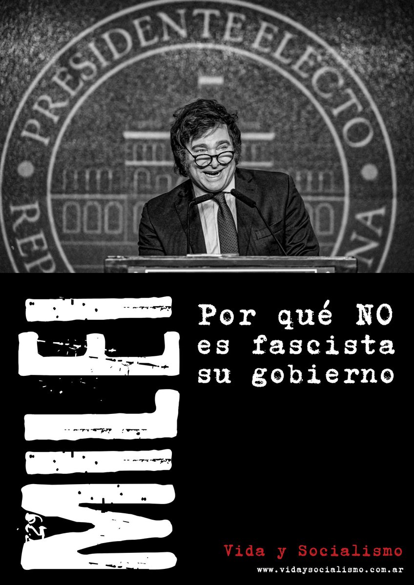 Por eso consideramos que el uso impreciso del término “fascismo”, más allá de su error teórico e histórico, constituye un peligro para la clase obrera, en la medida que banaliza la experiencia de los regímenes fascistas.

vidaysocialismo.com.ar/milei-por-que-…
