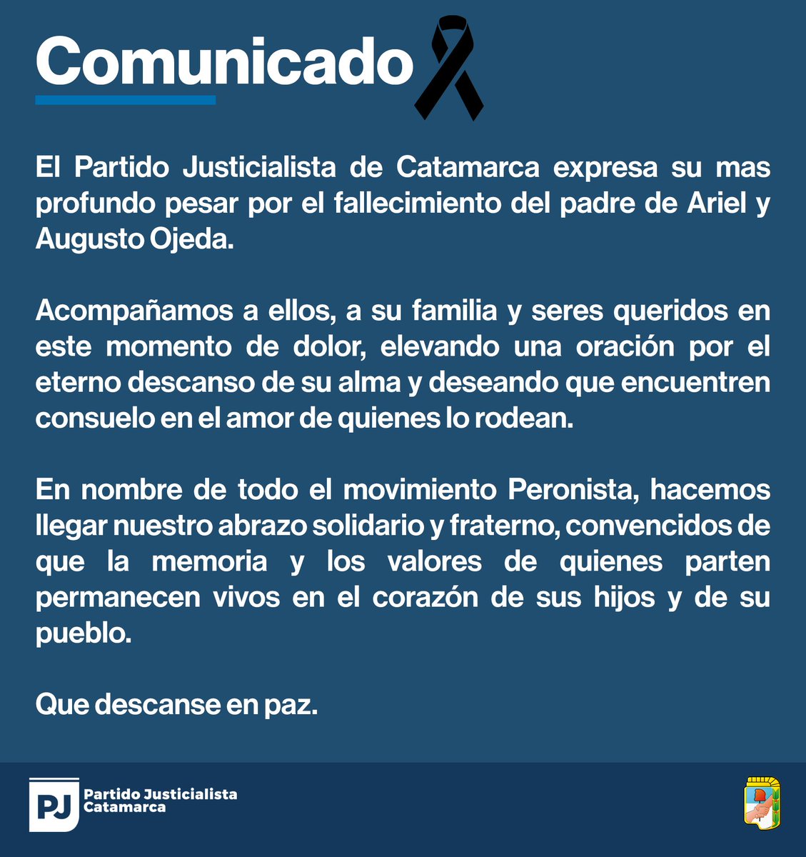 En nombre de todo el movimiento peronista, hacemos llegar nuestro abrazo solidario y fraterno Q.E.P.D.