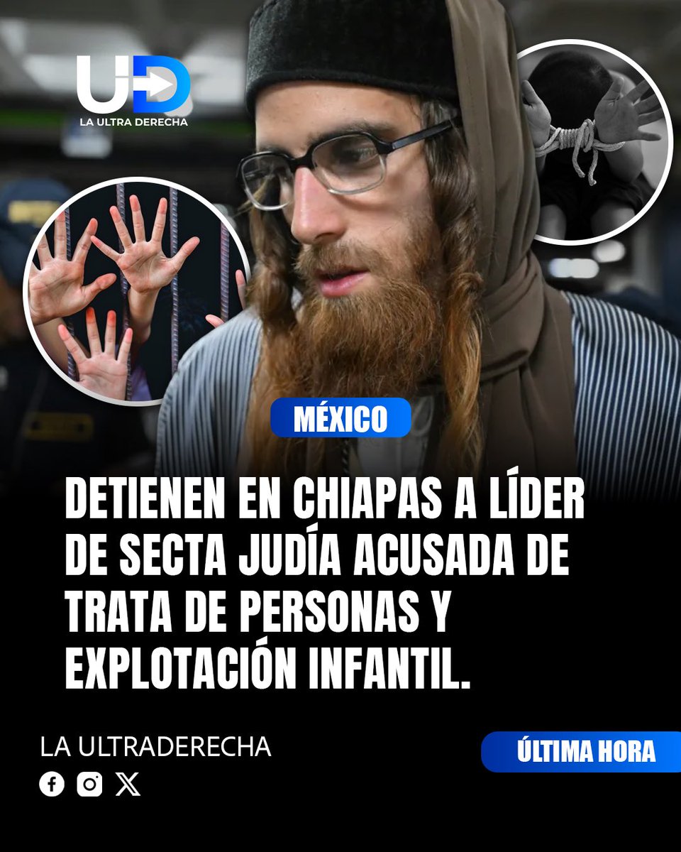 LUltraDerecha's tweet image. 🇲🇽|🇬🇹 ¡ULTRA URGENTE! 
Tras el rescate de 160 niños en Guatemala, la FGR ya tiene al responsable en México.

En Chiapas fue detenido un presunto líder de la secta judía ultraortodoxa Lev Tahor, acusado de trata de menores para matrimonios forzados.