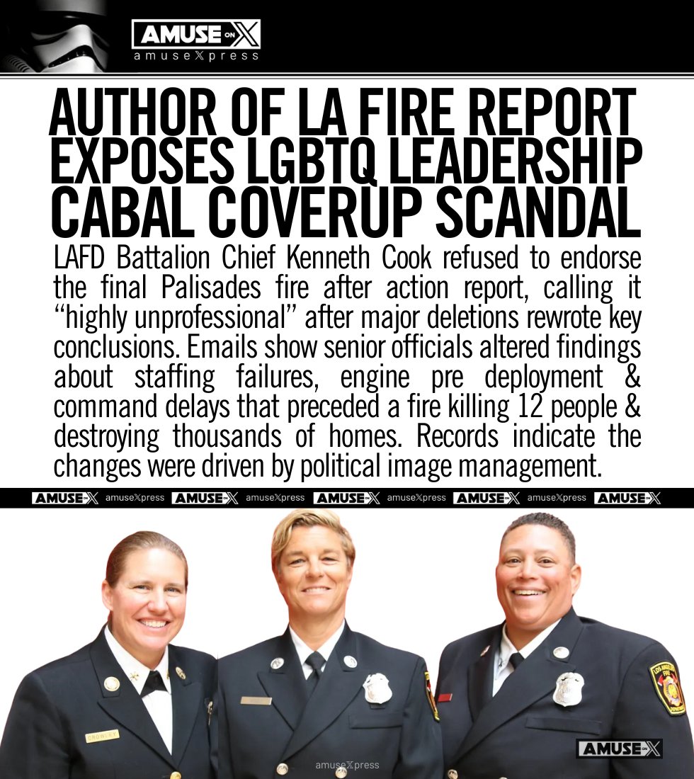 amuse's tweet image. DEI: The Palisades fire report was rewritten after the LAFD's LGBTQ cabal got involved. Its own author refused to endorse it. Emails show facts deleted, failures softened &amp;amp; accountability erased while diverse leaders sought to protect their public image. 

Internal emails reveal…