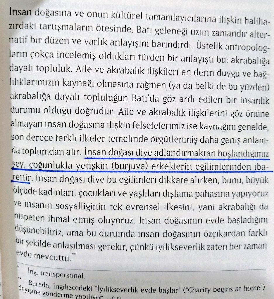 "insan doğası diye adlandırmaktan hoşlandığımız şey, çoğunlukla yetişkin (burjuva) erkeklerin eğilimlerinden ibarettir."

marshall sahlins, batı'nın insan doğası yanılsaması