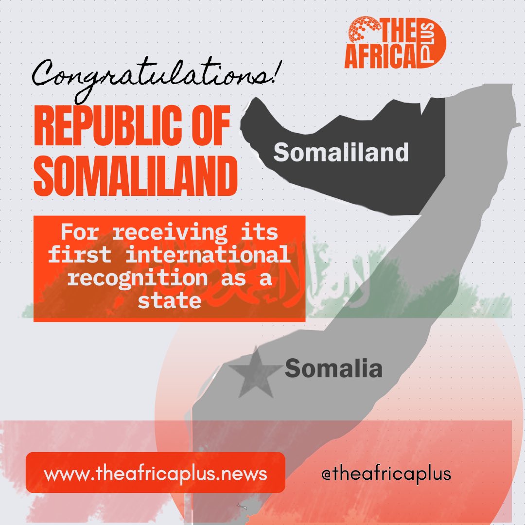 TheAfricaPlus's tweet photo. A historic moment for the Horn of Africa. The Republic of Somaliland has officially received its first international recognition as a sovereign state.

This recognition reflects decades of peace-building, democratic governance, and resilience.

Congratulations to our fellow Somalilanders. 

#Somaliland #Recognition #Africa #TheAfricaPlus