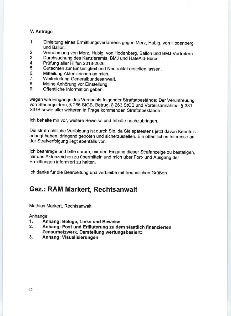 Hier kommt ein mächtiges Paket gegen Viere:
Ich habe Strafanzeige gestellt gg. Friedrich Merz, Stefanie Hubig, Josephine Ballon, Anna-Lena von Hodenberg in Sachen Hate Aid Veruntreuung Steuergeld wegen Zensur freier Meinung wegen des Verdachts der Straftatbestände:
Veruntreuung