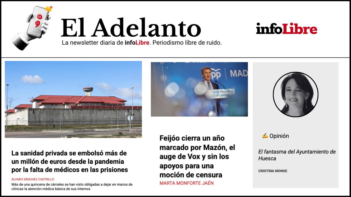 🗞️ EL ADELANTO de <a href="/_infoLibre/">infoLibre</a>

La sanidad privada se embolsó más de un millón de euros desde la pandemia por la falta de médicos en prisiones.

Feijóo cierra un año marcado por Mazón, el auge de Vox y sin apoyos para moción de censura.
ow.ly/MtRj50Wclf7