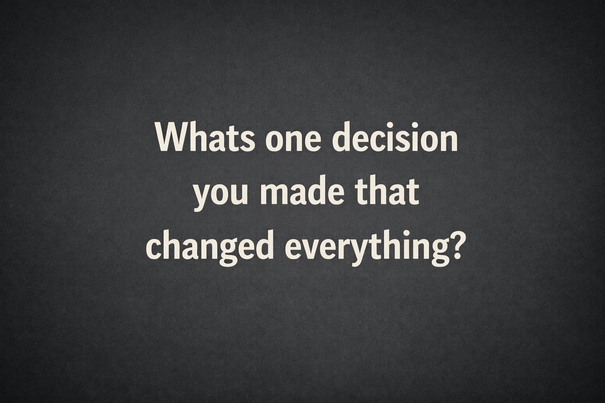 HardToAnswer's tweet image. Whats one decision you made that changed everything?