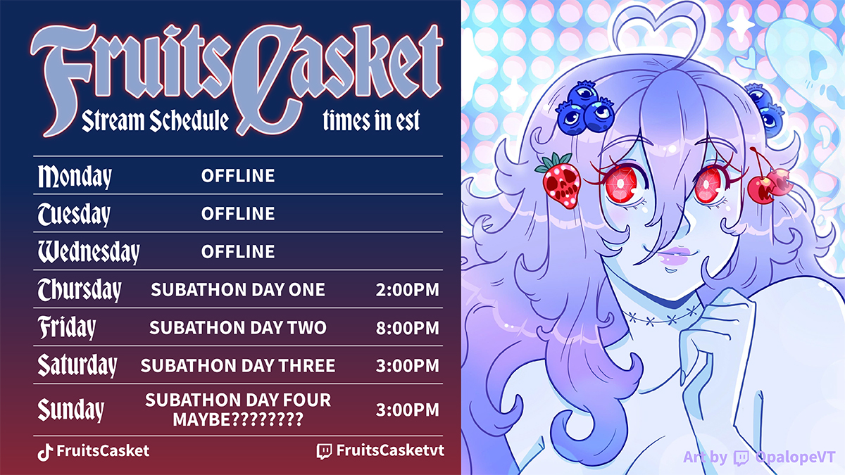 Stream Schedule for 12/29-01/04🫐

It's finally Subathon time baybeeee~ goals and rewards in the post below!