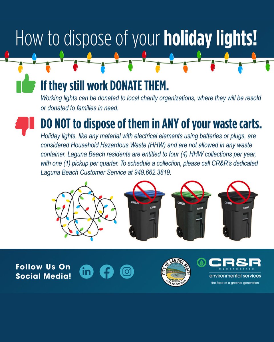 lagunabeachgov's tweet photo. Holiday lights are considered Hazardous Waste and should not be disposed in any of your CR&R containers. To schedule a Household Hazardous Waste collection, please call CR&R’s dedicated Laguna Beach Customer Service at 949.662.3819.
@crrinc #CR&R #LagunaBeach #HHW #HolidayLights https://t.co/1gEBg5m1Wd