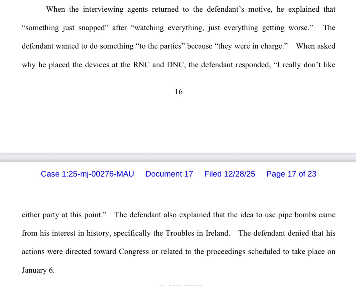 kyledcheney's tweet image. JUST IN: The alleged J6 pipe bomber confessed, said he wanted to “speak up” for those who believed 2020 election was stolen, dislikes both parties and modeled his attack on the Troubles in Ireland.

Says he wasn’t targeting the joint session of Congress 

storage.courtlistener.com/recap/gov.usco…