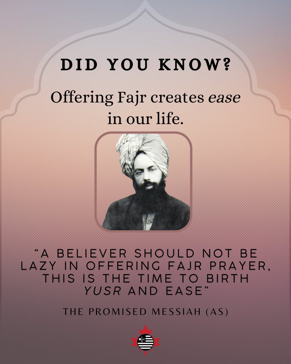 “A believer should not be lazy in offering Fajr prayer. This is the time to birth Yusr and ease.”

So if we want to create ease and comfort in our lives, the offering of Fajr prayer should be a priority.

#Islam #Ahmadiyya