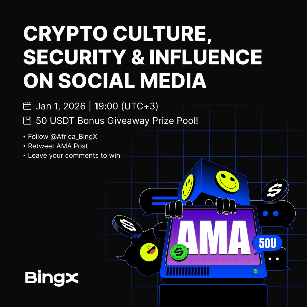 🚨 BingX Africa AMA 8.0 is coming!

🎙 Topic: Crypto Culture, Security &amp; Influence on Social Media  
🗓 Jan 1, 2026 | 19:00 UTC+3
How does social media shape crypto culture?
How can you stay safe in a world full of hype and scams?

👉 Join us &amp; win rewards! 
1️⃣ Follow