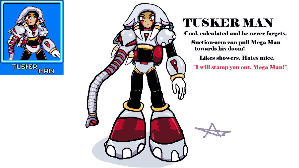 Name: Tusker Man.
Introduction: Originally, a wildlife protector robot.
Pen Name: noblelemon.

#MegaManDO #DesignARobotMaster