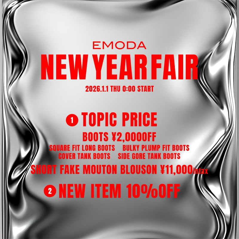 🎉EMODA NEW YEAR FAIR🎉 1/1(木)0:00 START！ ✓TOPIC PRICE（BOOTS