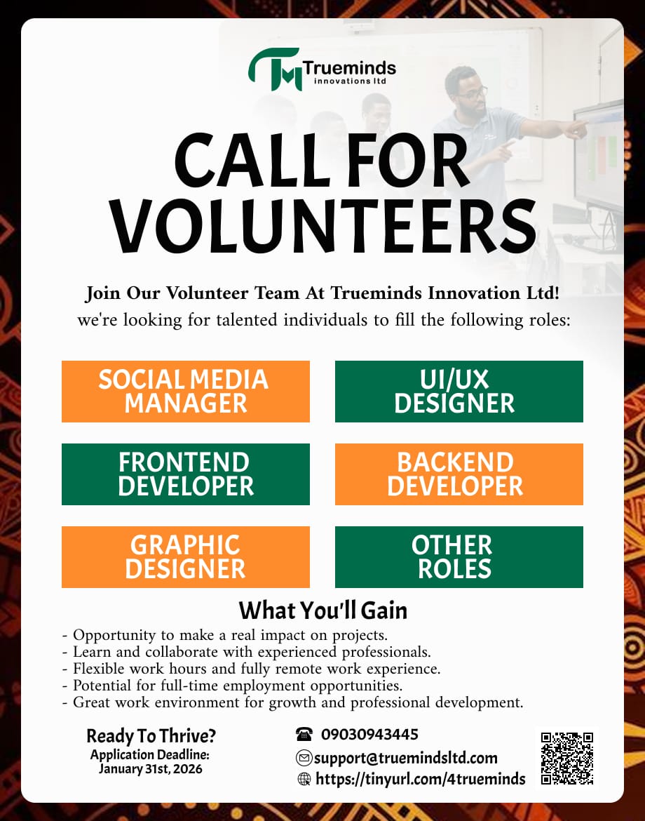 We’re #Hiring | Volunteer Opportunities

Trueminds Innovations Ltd is an emerging IT startup committed to helping businesses bring their ideas to life through innovative digital solutions. 
We’re seeking passionate individuals to volunteer with us 
🔗Link: truemindsltd.com/volunteers