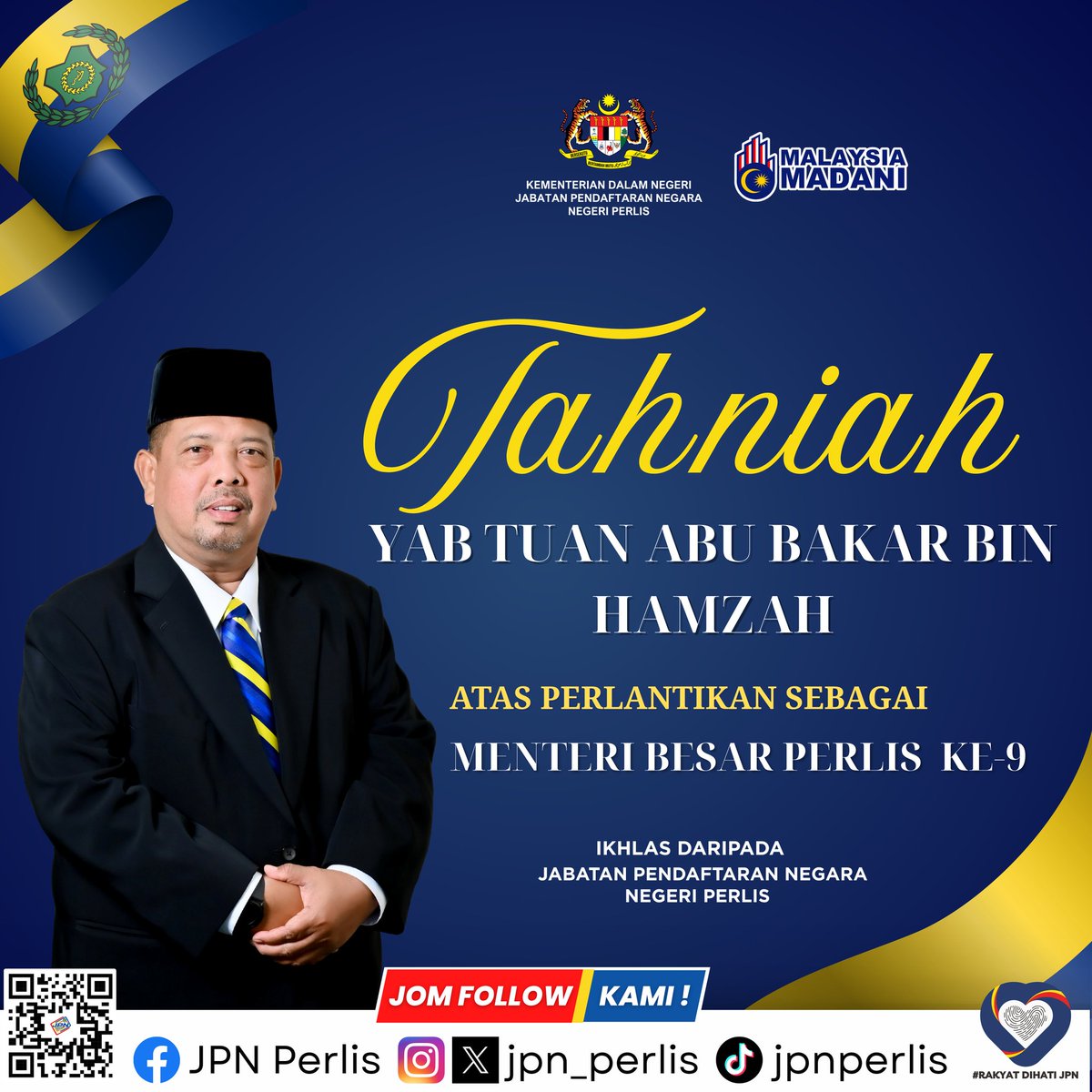 Setinggi-tinggi tahniah diucapkan kepada Yang Amat Berhormat Tuan Abu Bakar bin Hamzah, Ahli Dewan Undangan Negeri (ADUN) Kuala Perlis, atas pelantikan sebagai Menteri Besar Perlis yang ke-9. 

Ikhlas daripada Jabatan Pendaftaran Negara Negeri Perlis. 

#MalaysiaMadani