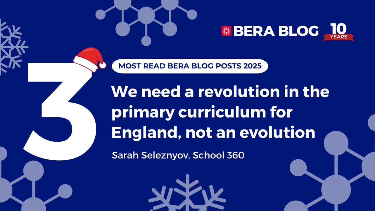 BERANews's tweet photo. 🌟 MOST READ BERA BLOG POSTS 2025 #blogmas 📝🎄

3rd most read blog post:

We need a revolution in the primary curriculum for England, not an evolution
By Sarah Seleznyov, School 360

Read here: https://t.co/vMrlu0xjE5 https://t.co/k2hRYfUdfU