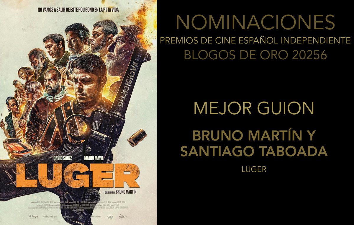 Nominados a Mejor Guion

Premios de Cine español Independiente #BlogosDeOro 2026

Bruno Martín y Santiago Taboada por "Luger"