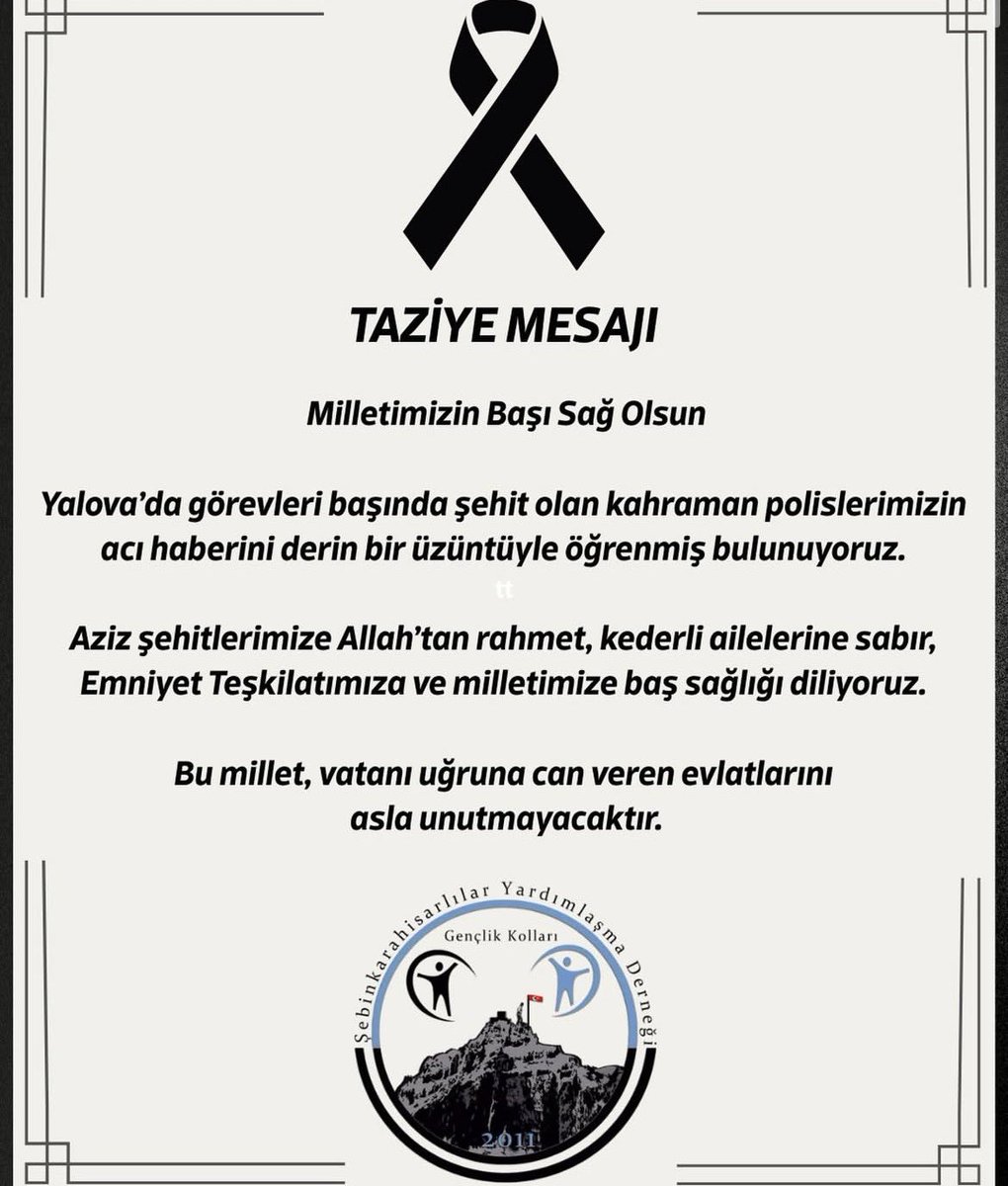 sebingenclikk's tweet photo. Milletimizin Başı Sağ Olsun
Yalova'da görevleri başında şehit olan kahraman polislerimizin acı haberini derin bir üzüntüyle öğrenmiş bulunuyoruz.
Bu millet, vatanı uğruna can veren evlatlarını asla unutmayacaktır.
#Şebinkarahisar 
#Şebingençlik https://t.co/lKpD3uewFB