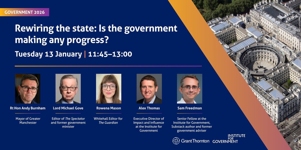instituteforgov's tweet photo. Next on our Government 2026 IfG Annual Conference agenda: 

Rewiring the state: Is the government making any progress?

With @AndyBurnhamGM, Lord @michaelgove, @rowenamason, @AlexGAThomas and @Samfr 

https://t.co/D1z4kDYcgg https://t.co/Hi8wI51Am5