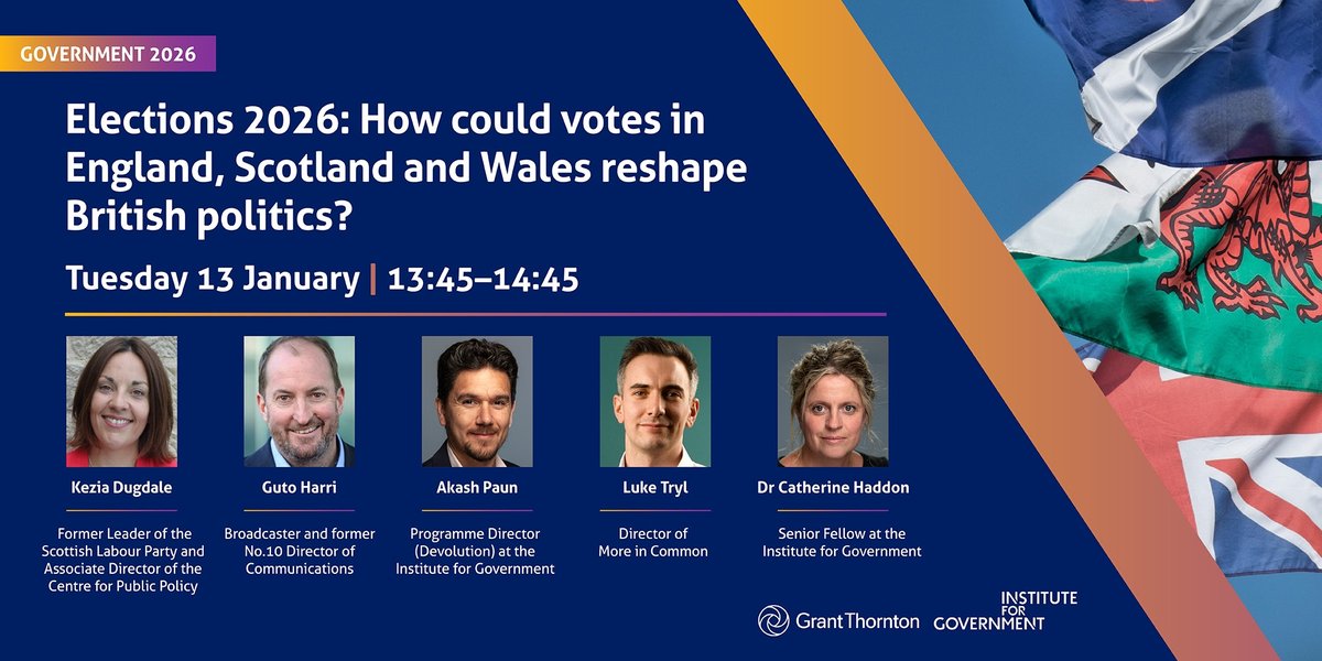 instituteforgov's tweet photo. Elections 2026: How could votes in England, Scotland and Wales reshape British politics?

With @kezdugdale, @harri_guto, 
@AkashPaun, @LukeTryl and @cath_haddon 

https://t.co/D1z4kDYK5O https://t.co/NSKhkkddZ7