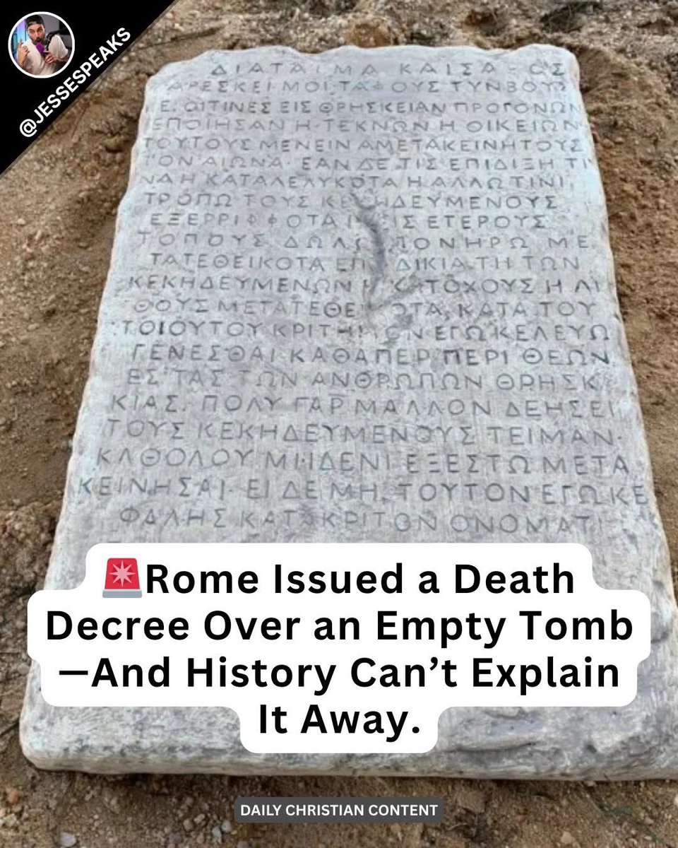 autocorrect2_0's tweet image. 🚨 Rome Issued a Death Decree Over an Empty Tomb—And History Can’t Explain It Away

For centuries, critics have dismissed the resurrection of Jesus as myth, legend, or religious imagination. But buried in history is a stone tablet that refuses to stay silent.

Known as the…