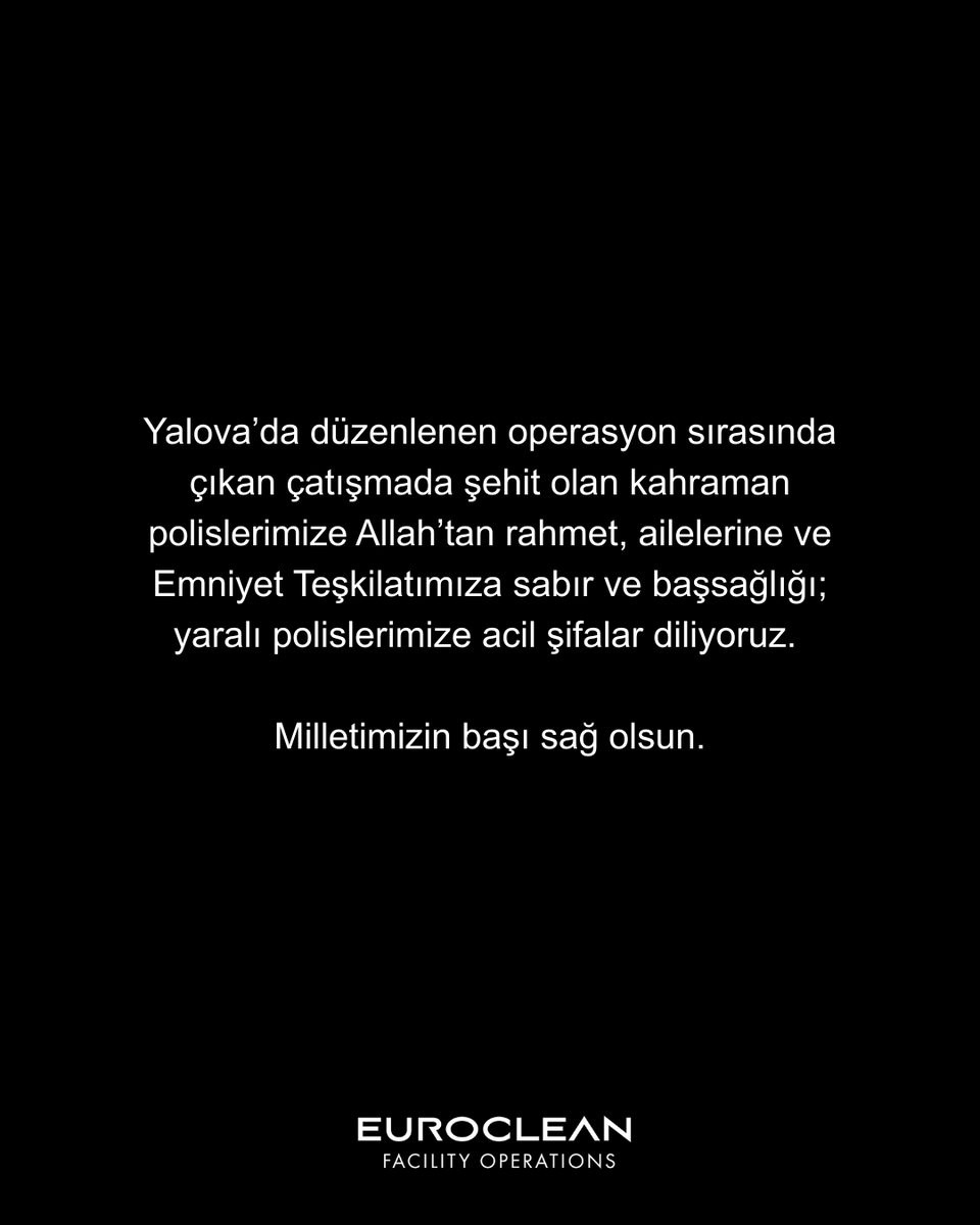 eurocleancomtr's tweet photo. Yalova’da düzenlenen operasyon sırasında çıkan çatışmada şehit olan kahraman polislerimize Allah’tan rahmet, ailelerine ve Emniyet Teşkilatımıza sabır ve başsağlığı; yaralı polislerimize acil şifalar diliyoruz.

Milletimizin başı sağ olsun. https://t.co/PvoAEAM7ZY