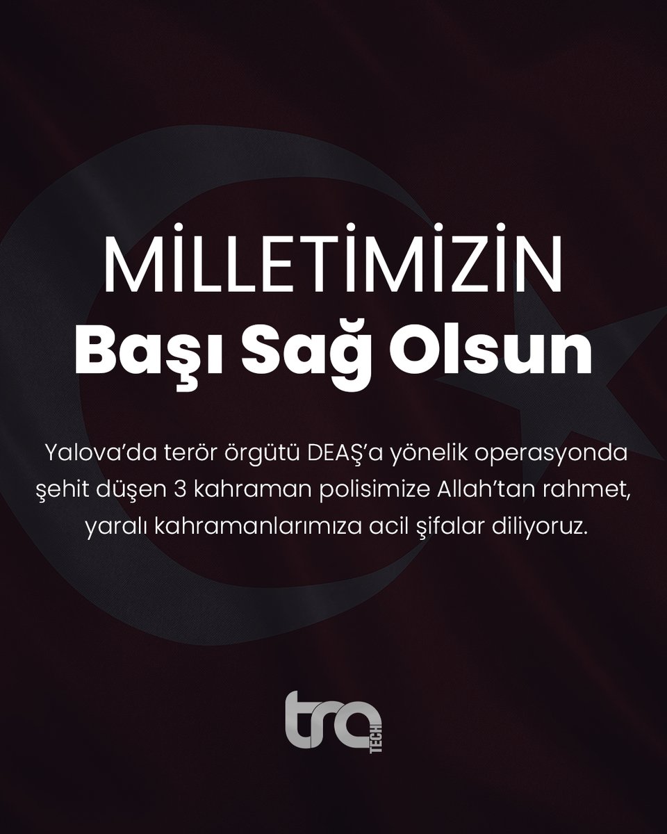 🇹🇷 Milletimizin Başı Sağ Olsun

Yalova’da terör örgütü DEAŞ’a yönelik operasyonda şehit düşen 3 kahraman polisimize Allah’tan rahmet, yaralı kahramanlarımıza acil şifalar diliyoruz.