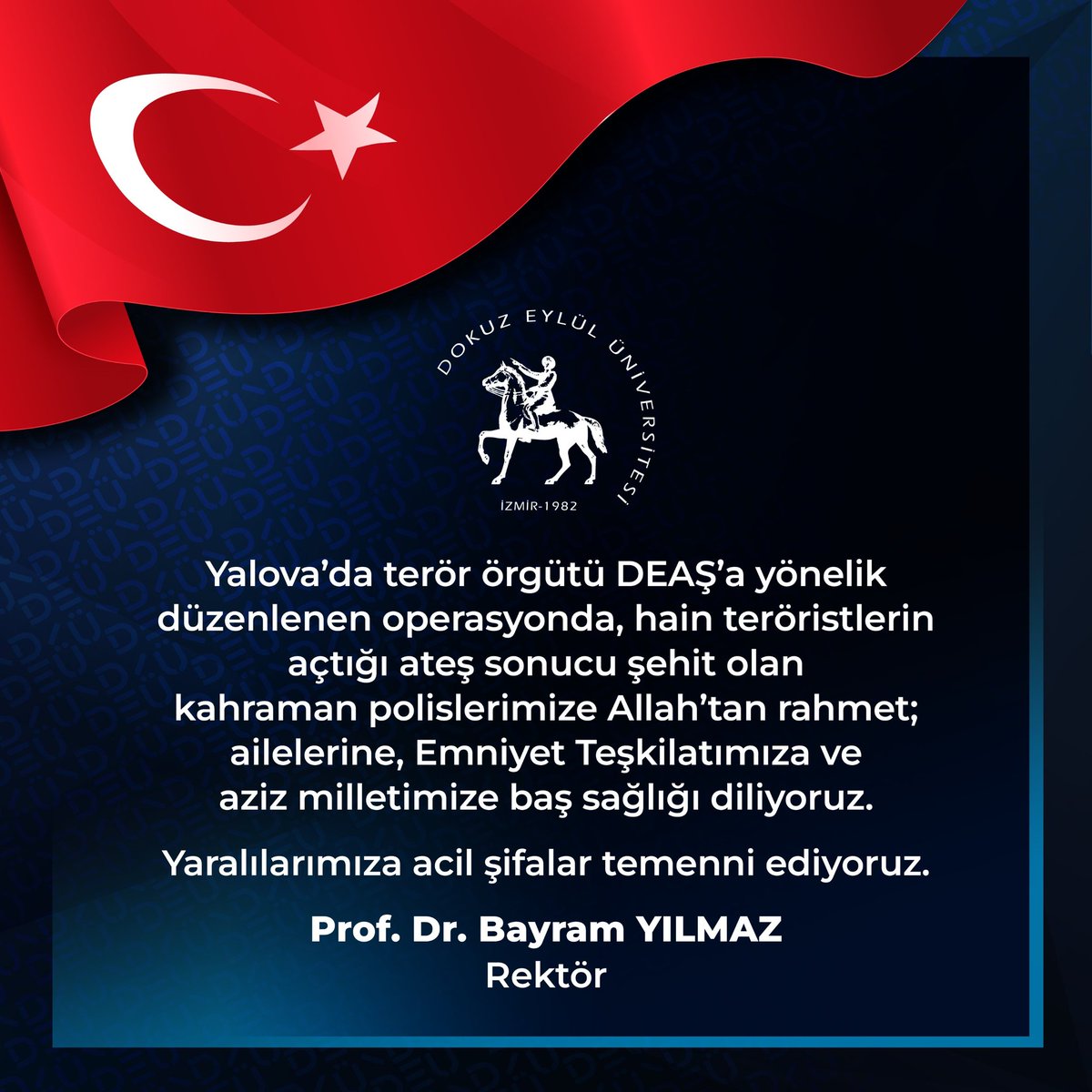 Yalova’da terör örgütü DEAŞ’a yönelik düzenlenen operasyonda, hain teröristlerin açtığı ateş sonucu şehit olan kahraman polislerimize Allah’tan rahmet; ailelerine, Emniyet Teşkilatımıza ve aziz milletimize baş sağlığı diliyoruz.
Yaralılarımıza acil şifalar temenni ediyoruz.