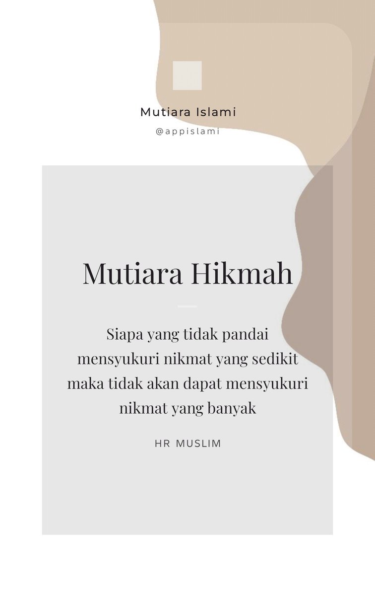 Mudah-mudahan kita semua termasuk orang yang pandai bersyukur. Aamiin. #quoteislami #mutiarahikmah