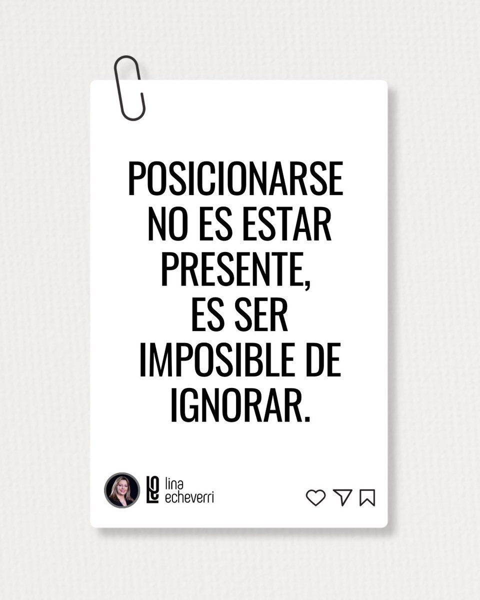 No basta con que te vean, deben recordarte incluso en tu ausencia.