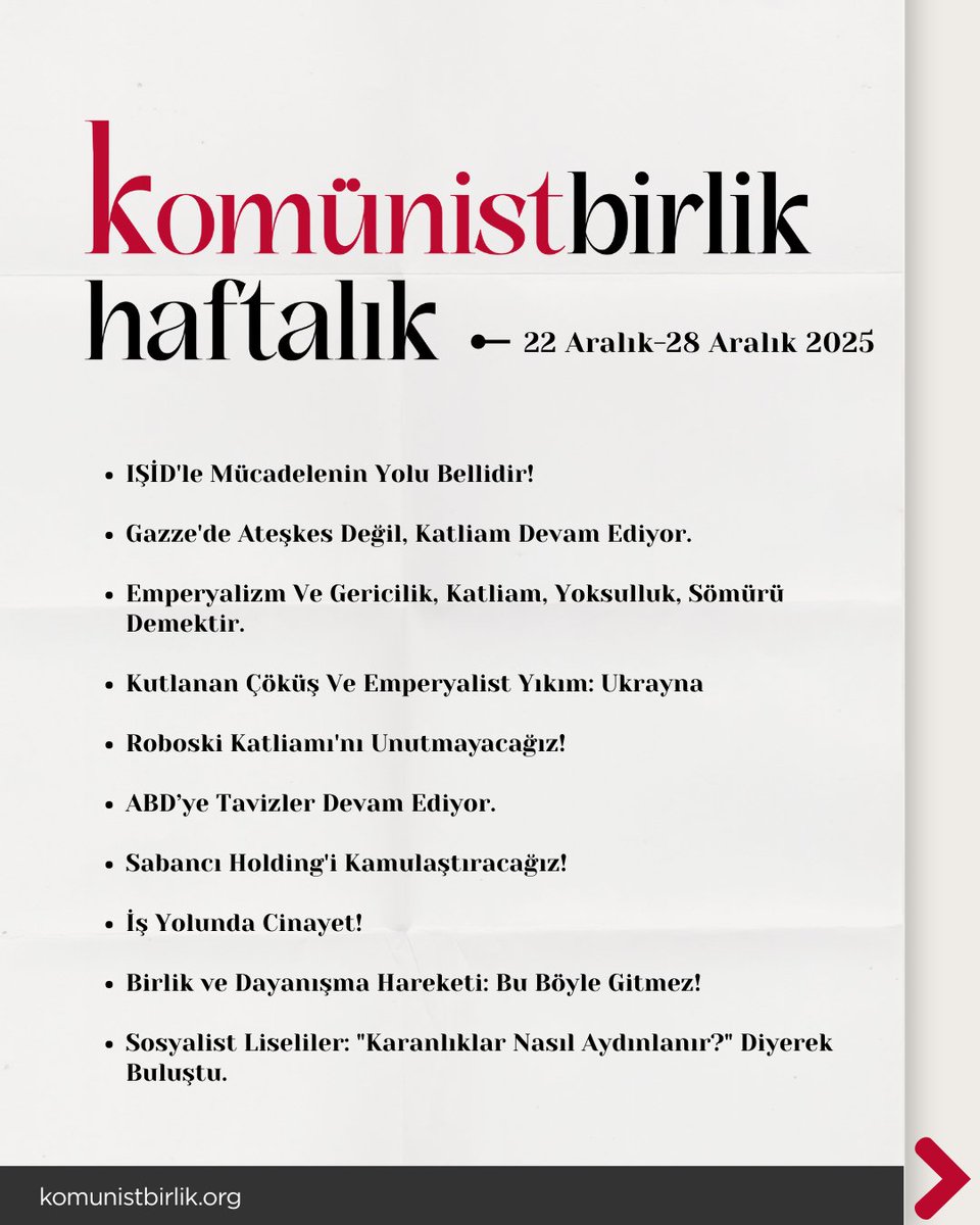 Haftanın önemli gelişmelerini değerlendirdiğimiz 'Komünist Birlik Haftalık' bülteni on ikinci sayısıyla yayında.

📌Komünist Birlik Haftalık 22 Aralık-28 Aralık 2025

⚫️ IŞİD'le Mücadelenin Yolu Bellidir!

⚫️ Gazze'de Ateşkes Değil, Katliam Devam Ediyor.

⚫️ Emperyalizm Ve