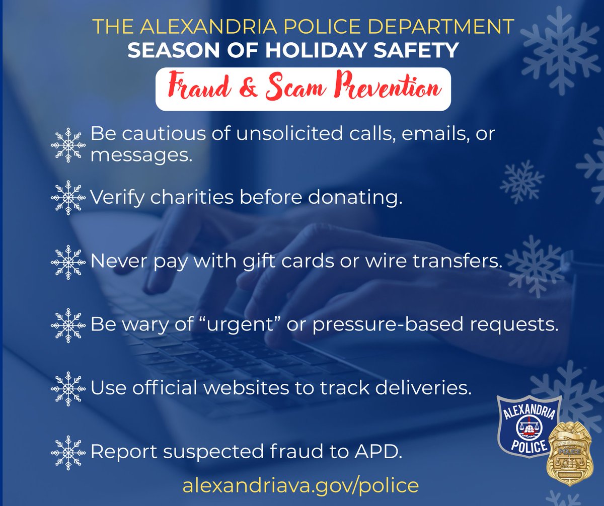 AlexandriaVAPD's tweet image. Scammers look for quick decisions during the holidays. Stay alert, trust your instincts, and speak up if something seems off. 

You help keep Alexandria safe—share these tips with a friend. 

#OneAPD #OneAlexandria