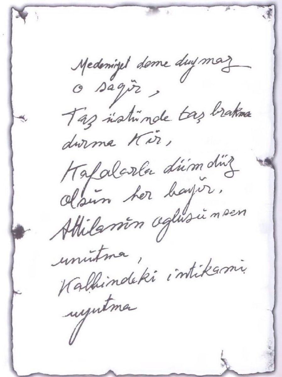 “Attila'nın oğlusun sen unutma,
Kalbindeki intikamı uyutma!”