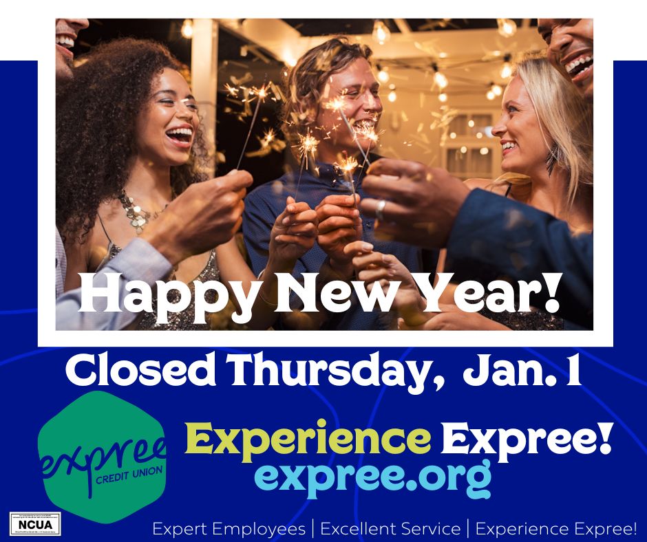 ExpreeCU's tweet photo. In observance of New Year's, Expree will be closed Thursday,  Jan. 1, 2026. If you need to check your balance, transfer money or make a payment, log in to your account on the mobile app or https://t.co/fspM6UHA7l https://t.co/bZTy591CAG