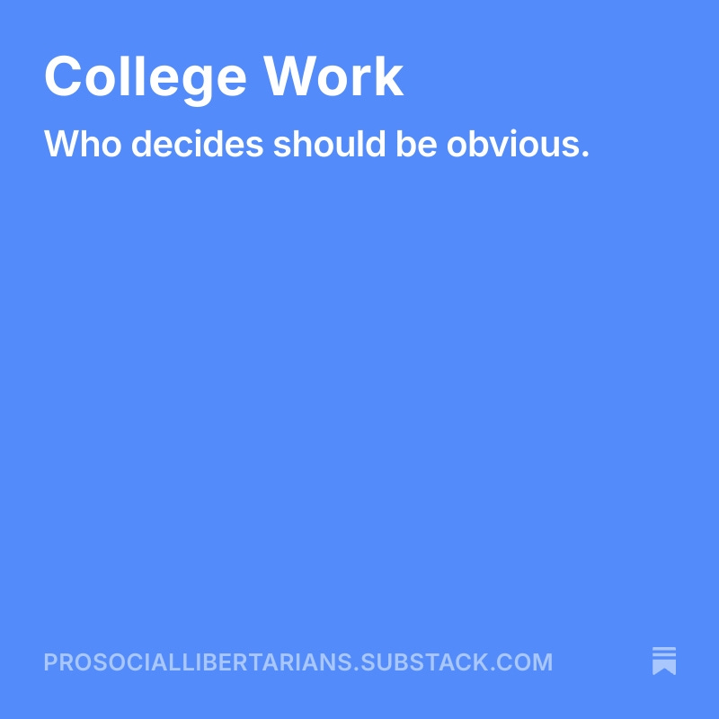 ProLibertarians's tweet image. My latest at PSL, on professors deciding about college assignments.
prosociallibertarians.substack.com/p/college-work