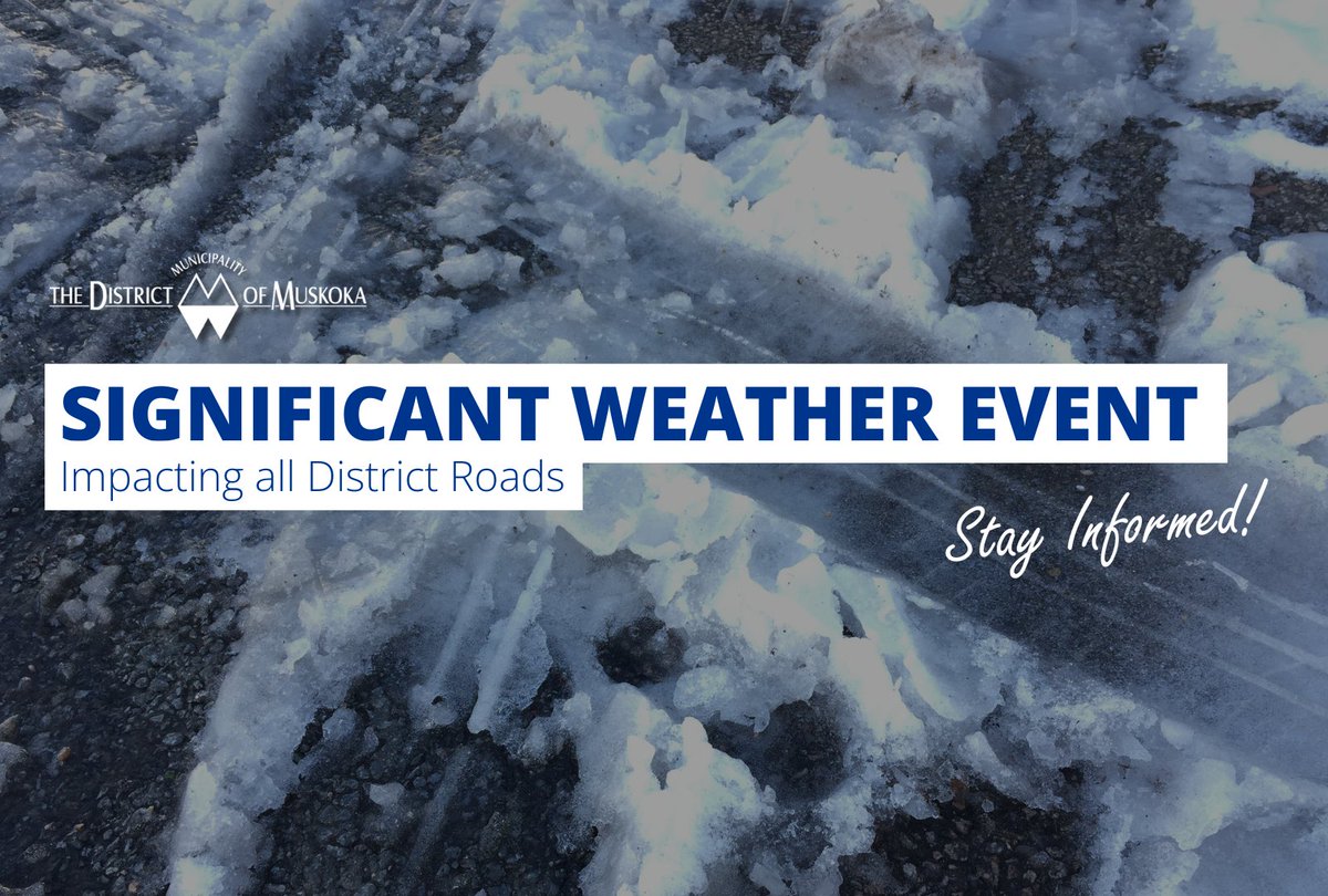 The District Municipality of Muskoka and all Area Municipalities have declared a Significant Weather Event.

Crews continue plowing, sanding, and salting, while also preparing for another round of weather, including snow, high winds, and possible blizzard conditions in parts of