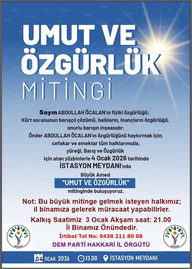 DEMPartiHakkari's tweet photo. Değerli Halkımız Bu büyük mitinge katılmak isteyen;
il binamıza gelerek müracaat yapabilirler.

Kalkış Saatimiz;
3 Ocak Akşam saat: 21.00

il Binamız Önündedir.

İrtibat Tel No: 0438 211 80 08 https://t.co/frYFJIaLqj