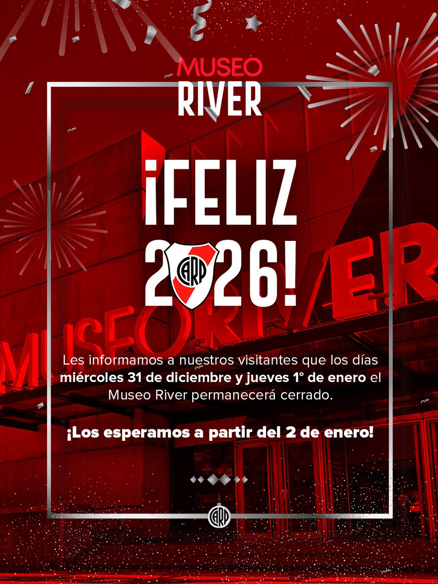 ℹ️ El miércoles 31 de diciembre y el jueves 1° de enero, el Museo River permanecerá cerrado. ¡Feliz 2026, riverplatenses! 🎉🏛