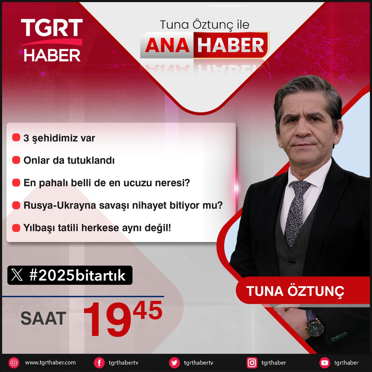 📌 3 şehidimiz var
📌 Onlar da tutuklandı 
📌 En pahalı belli de en ucuzu neresi?
📌 Rusya-Ukrayna savaşı nihayet bitiyor mu?
📌 Yılbaşı tatili herkese aynı değil!

#2025bitartık
<a href="/tunaoztunc/">Tuna Öztunç</a>