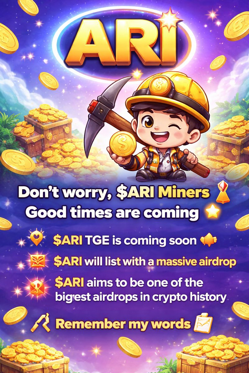 MrKylen's tweet photo. Don’t worry, $ARI Miners 🎗️
Good times are coming 🌟

🚀 $ARI TGE is coming soon 🔜
🎁 $ARI will list with a massive airdrop 🔥
💥 $ARI aims to be one of the biggest airdrops in crypto history

⛏️ Remember my words 📝 https://t.co/9G510pAlMf