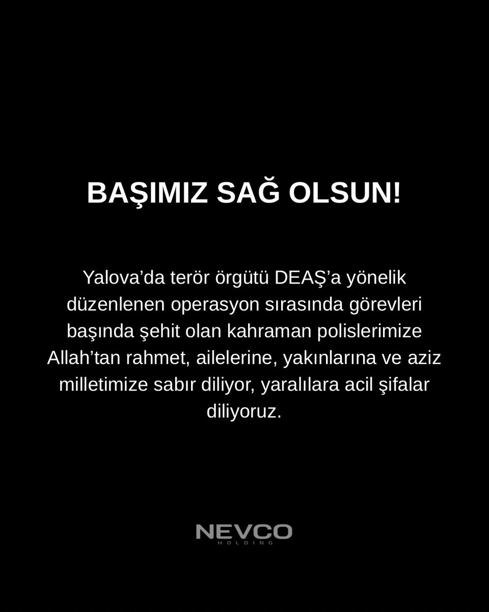 nevcoholding's tweet photo. Yalova’da terör örgütü DEAŞ’a yönelik düzenlenen operasyon sırasında görevleri başında şehit olan kahraman polislerimize Allah’tan rahmet; ailelerine, yakınlarına ve aziz milletimize sabır diliyoruz.
Yaralılarımıza acil şifalar diliyoruz. https://t.co/OaqaZwU2AY