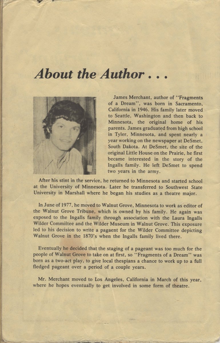 WilderPageant's tweet image. James Merchant wrote Fragments of a Dream in 1977", the play was through the eyes of Caroline with a focus on the people around Laura.  The pageant was held in July 1978 in the Walnut Grove school auditorium. The Walnut Grove community brought forth a cast of actors and actresses