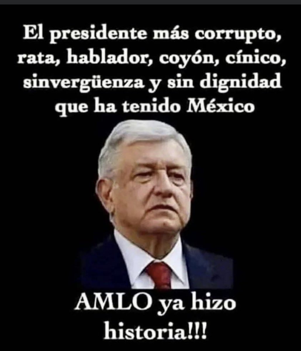 DonInsensato_'s tweet image. El PEOR PRESIDENTE que ha tenido México en toda su historia #NarcoExPresidenteAMLO