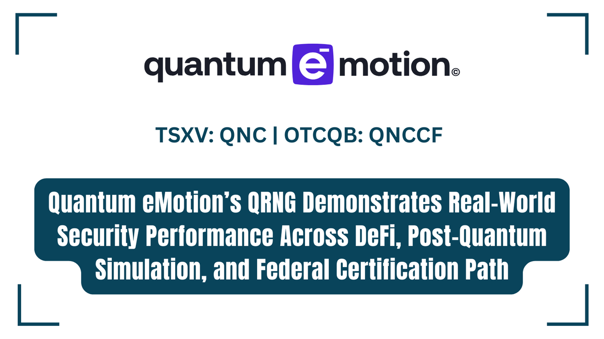 InvestorNewsCom's tweet photo. Quantum eMotion’s QRNG Demonstrates Real-World Security Performance Across DeFi, Post-Quantum Simulation, and Federal Certification Path https://t.co/KYtUbXZ4L7
#DeFi #QuantumeMotion #QuantumCybersecurity #Cybersecurity @QEM_Corp $QNC.V $QNCCF https://t.co/VgMDRqPoOS