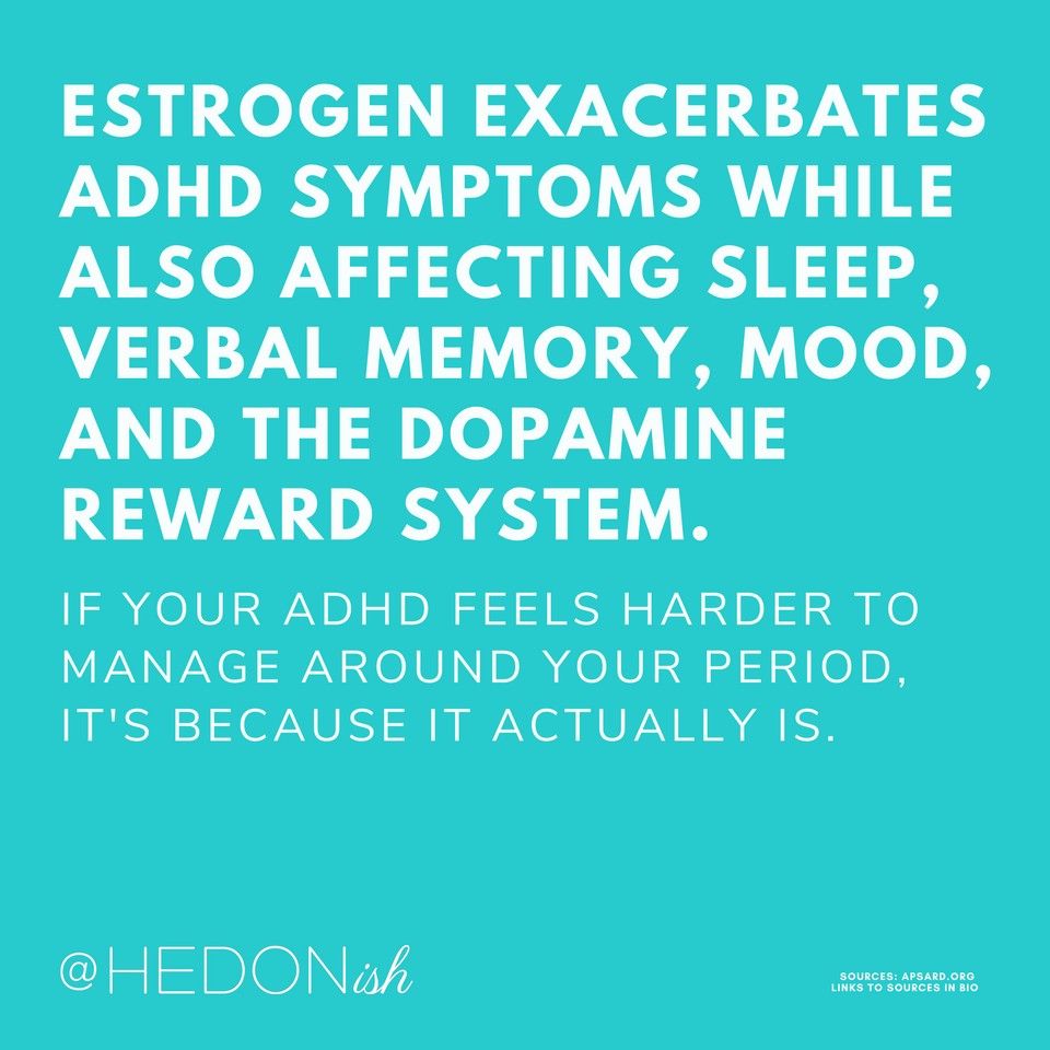 Is your ADHD harder to manage around your period? You aren't imagining things...because it actually is.

Estrogen exacerbates ADHD symptoms while also affecting other contributing factors like sleep, verbal memory, mood, and the dopamine reward system.