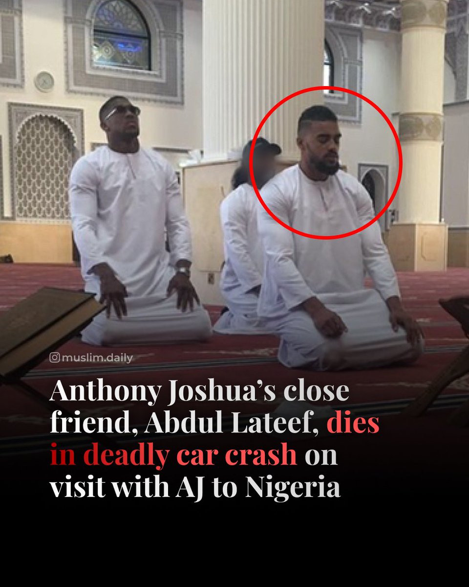 Many of you will remember when this picture of Anthony Joshua praying went viral few years ago.

His close friend, Abdul Lateef 'Latz', leading him in prayer, was with him in Nigeria and passed away in the deadly car crash today.

May Allah have mercy on him and grant him Jannah.