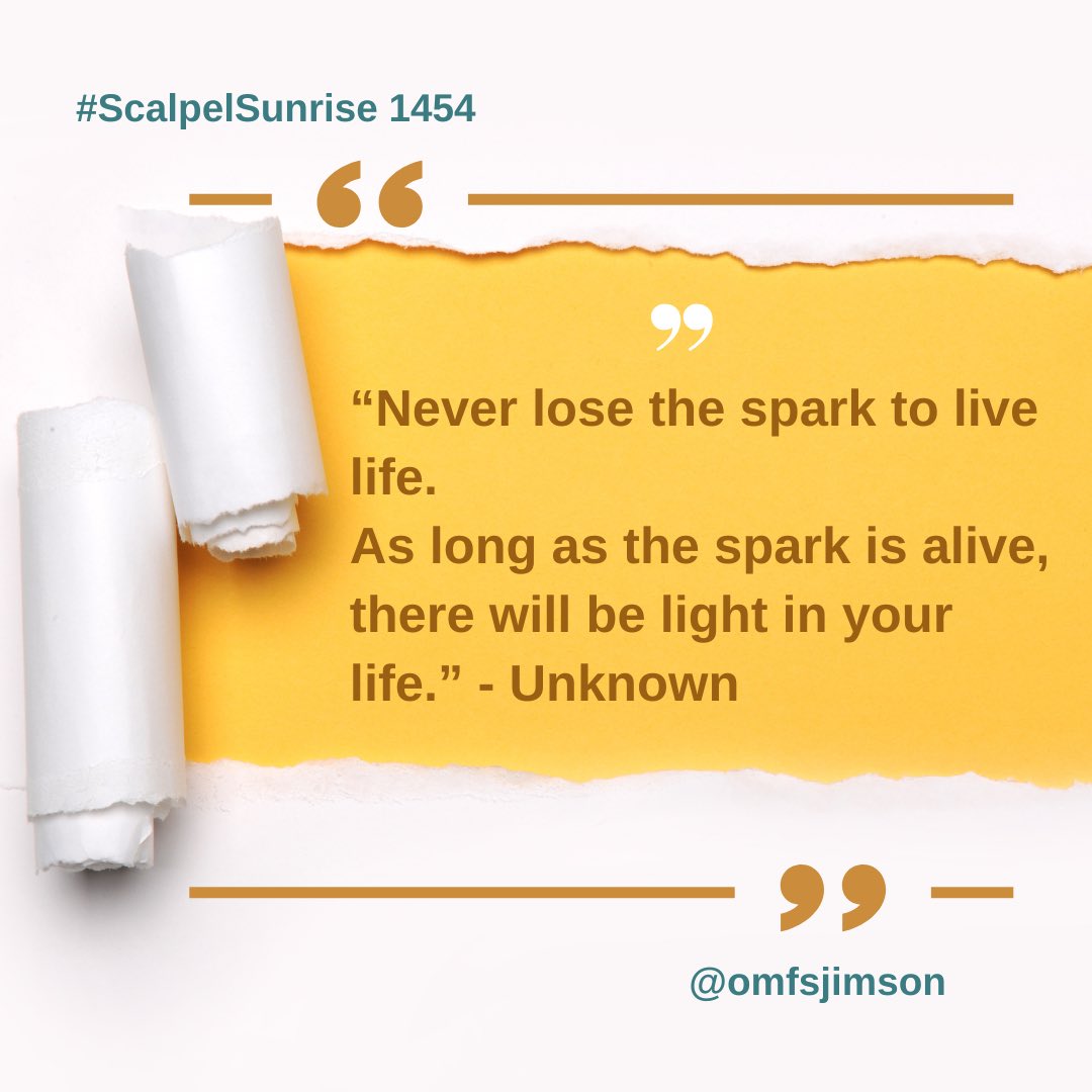 omfsjimson's tweet image. “Never lose the spark to live life.
As long as the spark is alive,
there will be light in your life.” - Unknown 
#ScalpelSunrise #InnerLight #SparkOfLife #NewYearMindset #Motivation #TFTD @scalpelbeyond